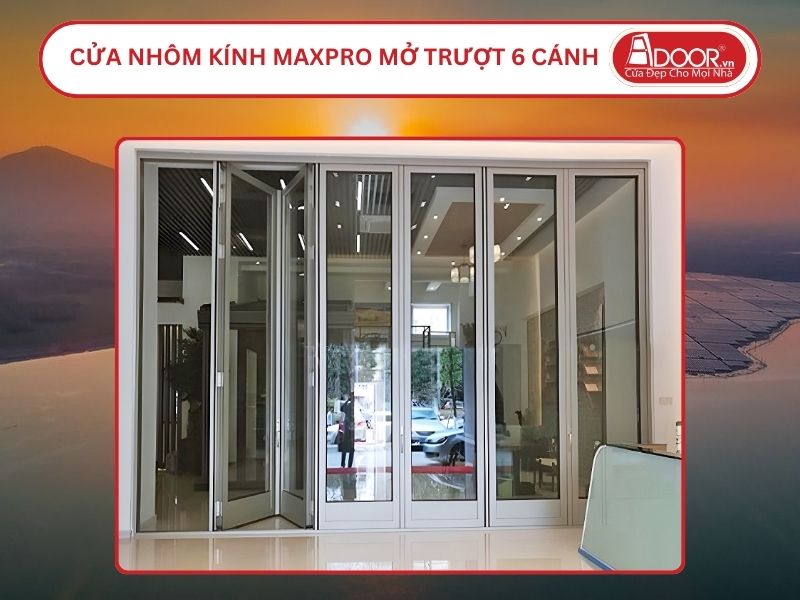 Cửa Nhôm MaxPro Mở Xếp Trượt 6 Cánh Adoor Tại Thủ Dầu Một Cửa Nhôm MaxPro Mở Xếp Trượt 6 Cánh Adoor Tại Thủ Dầu Một