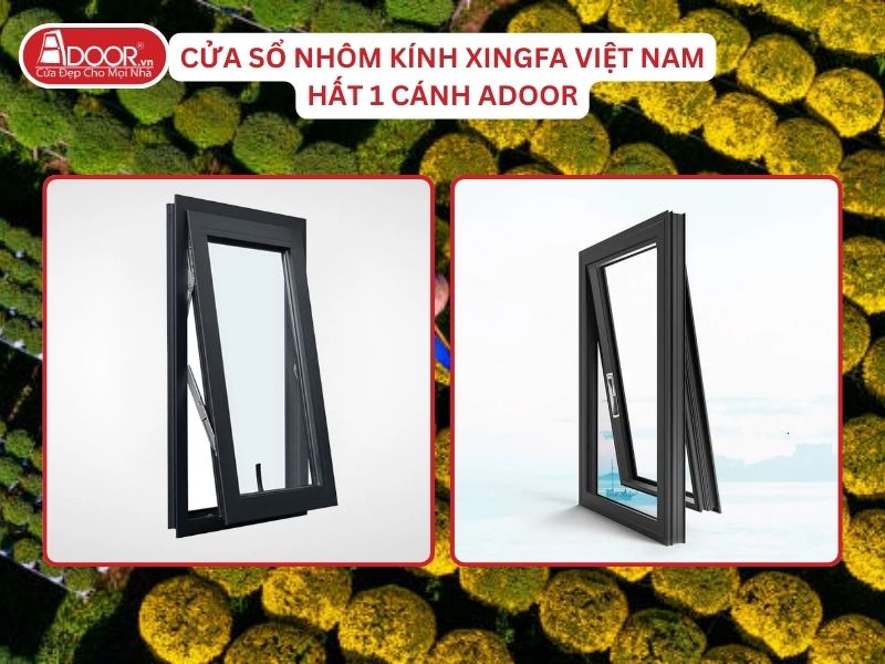 Cửa Sổ Mở Hất 1 Cánh Nhôm Kính Xingfa Tại Bến Tre Hệ Việt Nam Adoor
