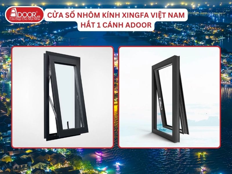 Cửa Sổ Mở Hất 1 Cánh Nhôm Kính Xingfa Tại Hội An Hệ Việt Nam Adoor Cửa Sổ Mở Hất 1 Cánh Nhôm Kính Xingfa Tại Hội An Hệ Việt Nam Adoor