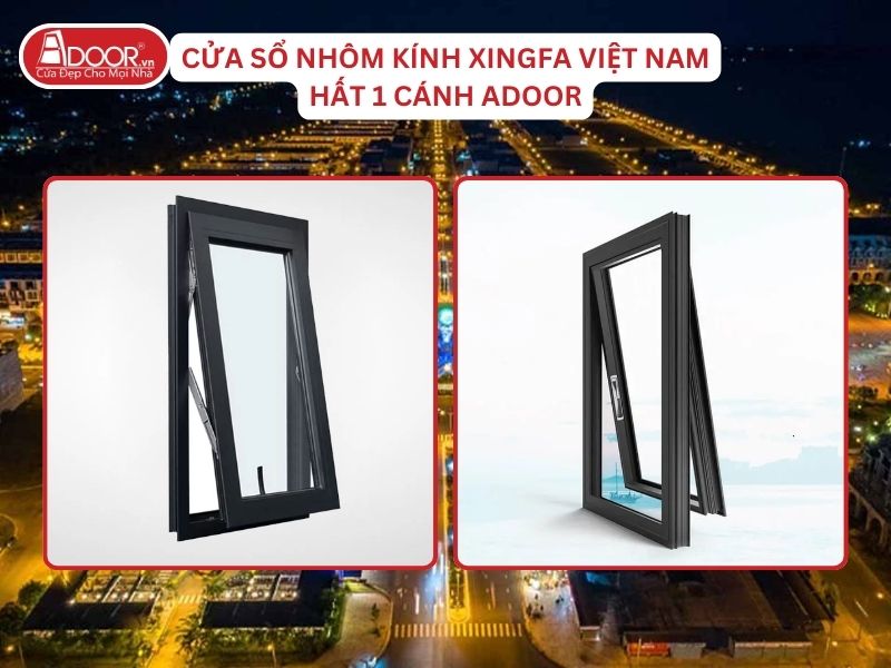 Cửa Sổ Mở Hất 1 Cánh Nhôm Kính Xingfa Tại Rạch Giá Hệ Việt Nam Adoor Cửa Sổ Mở Hất 1 Cánh Nhôm Kính Xingfa Tại Rạch Giá Hệ Việt Nam Adoor