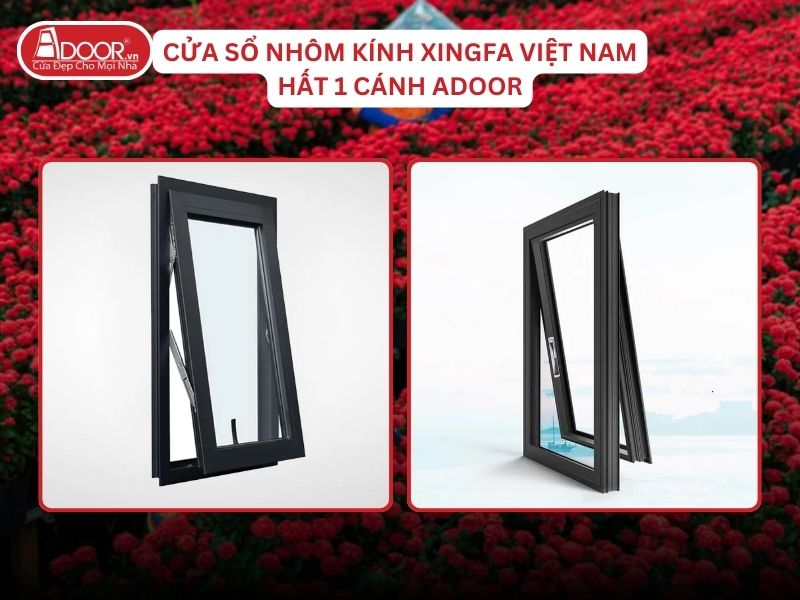 Cửa Sổ Mở Hất 1 Cánh Nhôm Kính Xingfa Tại Sa Đéc Hệ Việt Nam Adoor