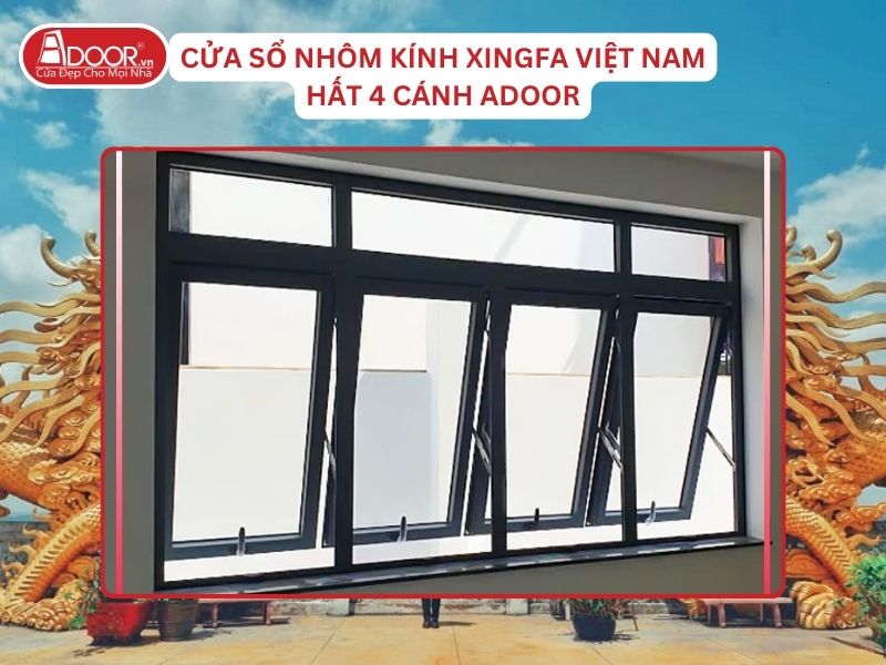 Cửa Sổ Mở Hất 4 Cánh Adoor Nhôm Kính Xingfa Tại Dĩ An Hệ Việt Nam Adoor Cửa Sổ Mở Hất 4 Cánh Adoor Nhôm Kính Xingfa Tại Dĩ An Hệ Việt Nam Adoor