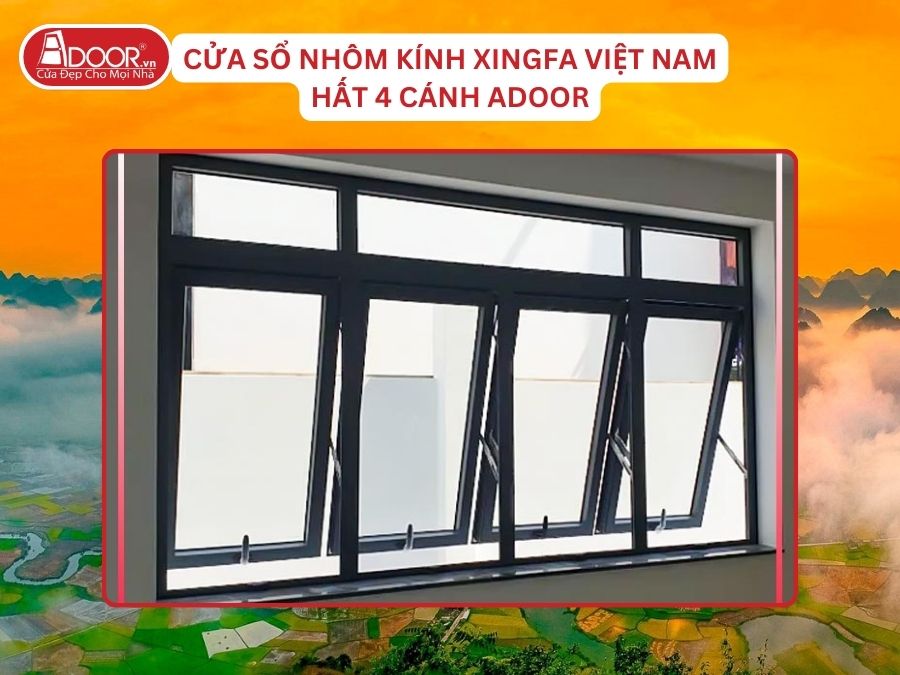 Cửa Sổ Mở Hất 4 Cánh Adoor Nhôm Kính Xingfa Tại Thái Nguyên Hệ Việt Nam Adoor
