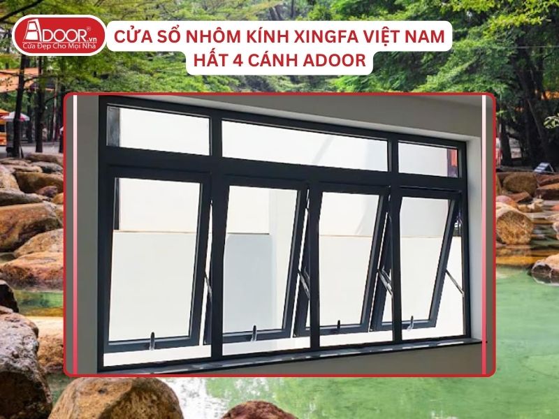 Cửa Sổ Mở Hất 4 Cánh Adoor Nhôm Kính Xingfa Tại Biên Hòa Nhôm Việt Nam