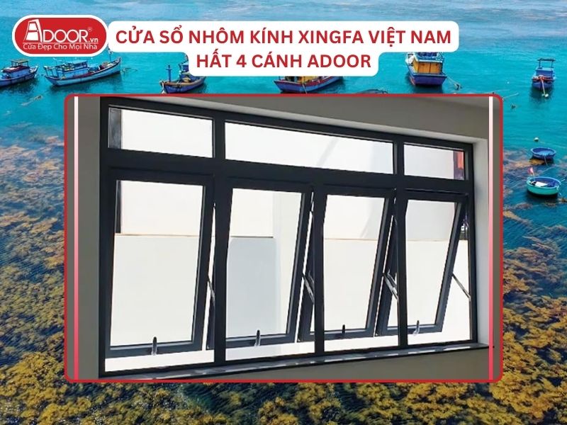 Cửa Sổ Mở Hất 4 Cánh Adoor Nhôm Kính Xingfa Tại Quy Nhơn Nhôm Việt Nam Cửa Sổ Mở Hất 4 Cánh Adoor Nhôm Kính Xingfa Tại Quy Nhơn Nhôm Việt Nam