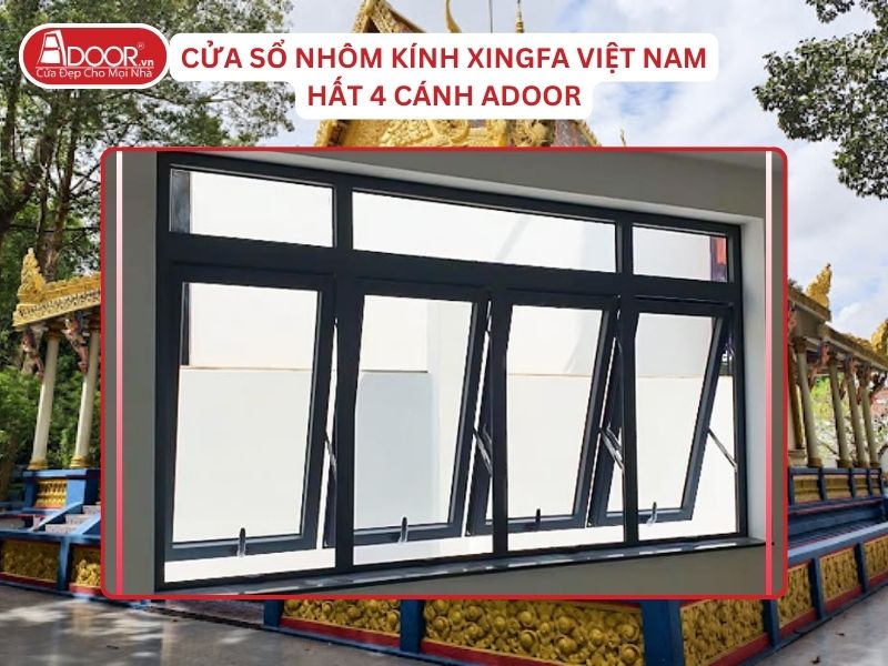 Cửa Sổ Mở Hất 4 Cánh Adoor Nhôm Kính Xingfa Tại Sóc Trăng Nhôm Việt Nam