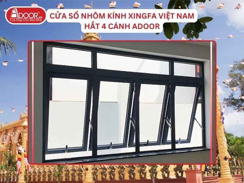 Cửa Sổ Mở Hất 4 Cánh Adoor Nhôm Kính Xingfa Tại Trà Vinh Nhôm Việt Nam Cửa Sổ Mở Hất 4 Cánh Adoor Nhôm Kính Xingfa Tại Trà Vinh Nhôm Việt Nam