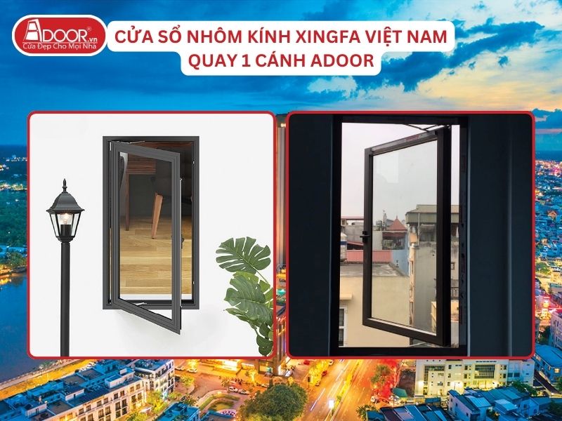 Cửa Sổ Mở Quay 1 Cánh Adoor Nhôm Kính Xingfa Tại Cần Thơ Nhôm Việt Nam