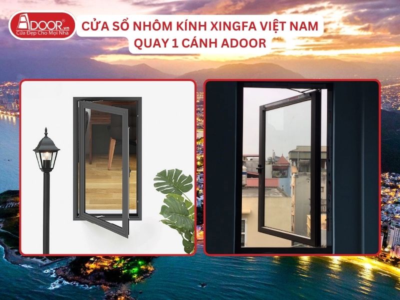Cửa Sổ Mở Quay 1 Cánh Adoor Nhôm Kính Xingfa Việt Nam Tại Nha Trang Nhôm Việt Nam Cửa Sổ Mở Quay 1 Cánh Adoor Nhôm Kính Xingfa Việt Nam Tại Nha Trang Nhôm Việt Nam