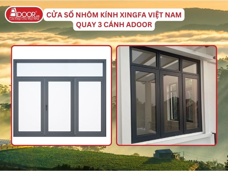 Cửa Sổ Mở Quay 3 Cánh Nhôm Kính Xingfa Tại Bảo Lộc Hệ Việt Nam Adoor