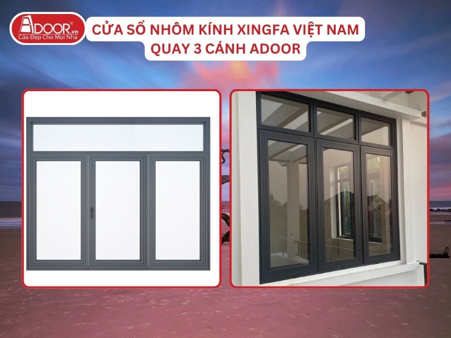 Cửa Sổ Mở Quay 3 Cánh Nhôm Kính Xingfa Tại Cẩm Phả Hệ Việt Nam Adoor