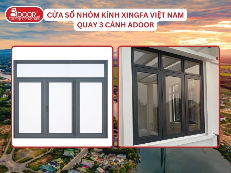 Cửa Sổ Mở Quay 3 Cánh Nhôm Kính Xingfa Tại Đông Hà Hệ Việt Nam Adoor Cửa Sổ Mở Quay 3 Cánh Nhôm Kính Xingfa Tại Đông Hà Hệ Việt Nam Adoor