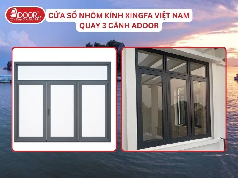 Cửa Sổ Mở Quay 3 Cánh Nhôm Kính Xingfa Tại Hà Tiên Hệ Việt Nam Adoor Cửa Sổ Mở Quay 3 Cánh Nhôm Kính Xingfa Tại Hà Tiên Hệ Việt Nam Adoor