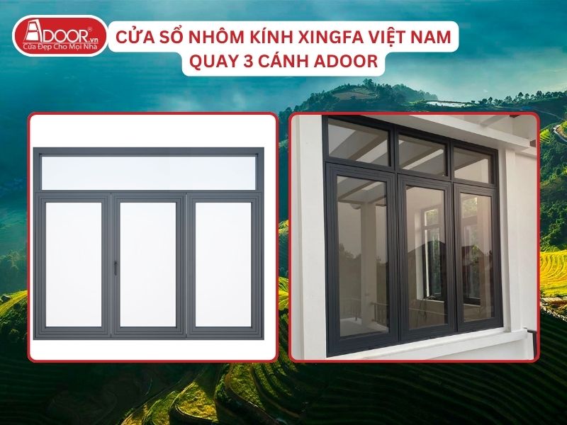 Cửa Sổ Mở Quay 3 Cánh Nhôm Kính Xingfa Tại Lào Cai Hệ Việt Nam Adoor