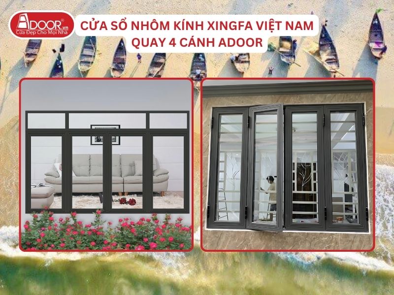 Cửa Sổ Mở Quay 4 Cánh Nhôm Kính Xingfa Tại Tam Kỳ Hệ Việt Nam Adoor Cửa Sổ Mở Quay 4 Cánh Nhôm Kính Xingfa Tại Tam Kỳ Hệ Việt Nam Adoor