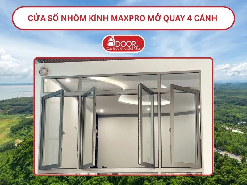 Cửa Sổ Nhôm Kính MaxPro Mở Quay 4 Cánh Adoor Tại Biên Hòa