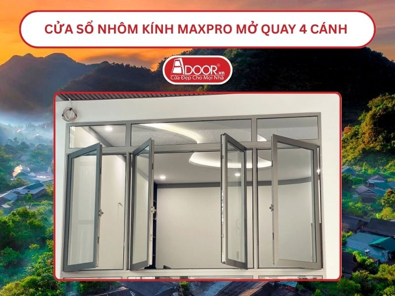 Cửa Sổ Nhôm Kính MaxPro Mở Quay 4 Cánh Adoor Tại Vinh