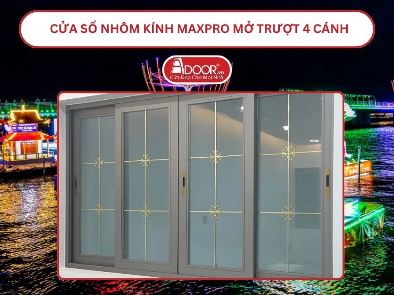 Cửa Sổ Nhôm Kính MaxPro Mở Trượt_Lùa 4 Cánh Adoor Tại Cần Thơ Cửa Sổ Nhôm Kính MaxPro Mở Trượt_Lùa 4 Cánh Adoor Tại Cần Thơ