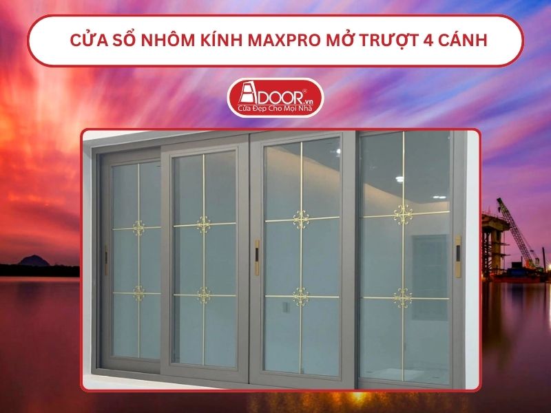 Cửa Sổ Nhôm Kính MaxPro Mở Trượt_Lùa 4 Cánh Adoor Tại Hải Phòng