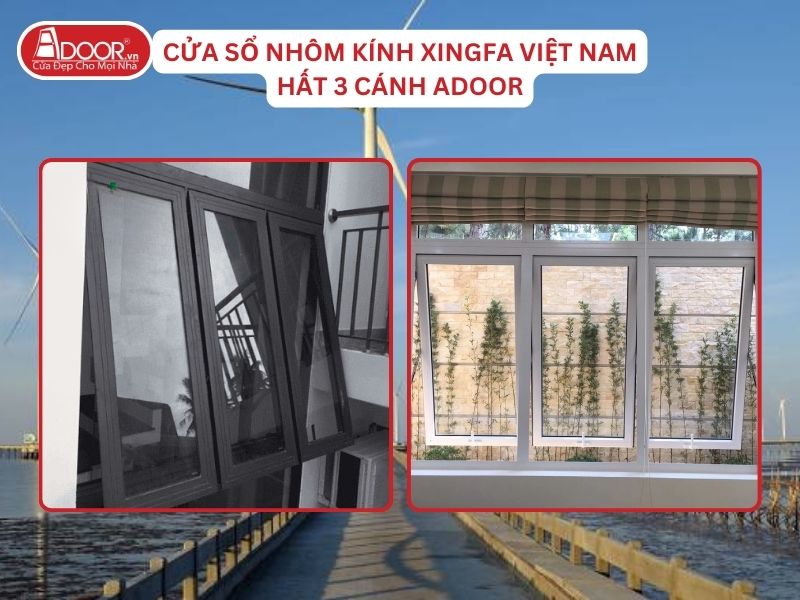 Cửa Sổ Mở Hất 3 Cánh Adoor Nhôm Kính Xingfa Tại Bạc Liêu Nhôm Việt Nam Cửa Sổ Mở Hất 3 Cánh Adoor Nhôm Kính Xingfa Tại Bạc Liêu Nhôm Việt Nam