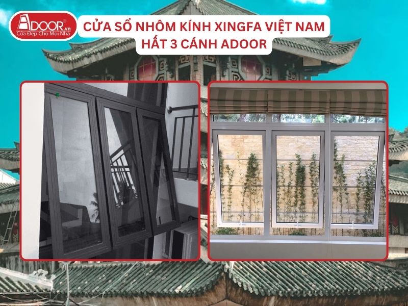 Cửa Sổ Mở Hất 3 Cánh Adoor Nhôm Kính Xingfa Tại Châu Đốc Nhôm Việt Nam Cửa Sổ Mở Hất 3 Cánh Adoor Nhôm Kính Xingfa Tại Châu Đốc Nhôm Việt Nam
