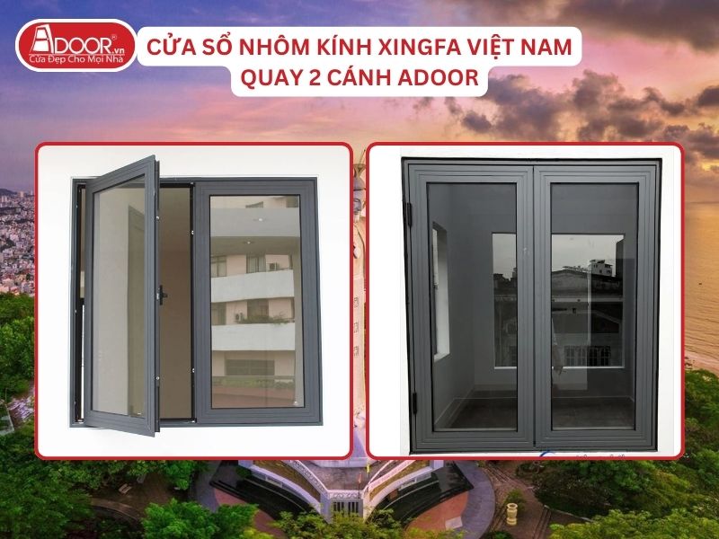 Cửa Sổ Mở Quay 2 Cánh Adoor Nhôm Kính Xingfa Tại Vũng Tàu Nhôm Việt Nam Cửa Sổ Mở Quay 2 Cánh Adoor Nhôm Kính Xingfa Tại Vũng Tàu Nhôm Việt Nam