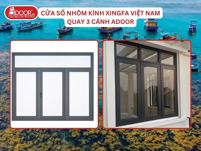 Cửa Sổ Mở Quay 3 Cánh Adoor Nhôm Kính Xingfa Tại Quy Nhơn Nhôm Việt Nam Cửa Sổ Mở Quay 3 Cánh Adoor Nhôm Kính Xingfa Tại Quy Nhơn Nhôm Việt Nam
