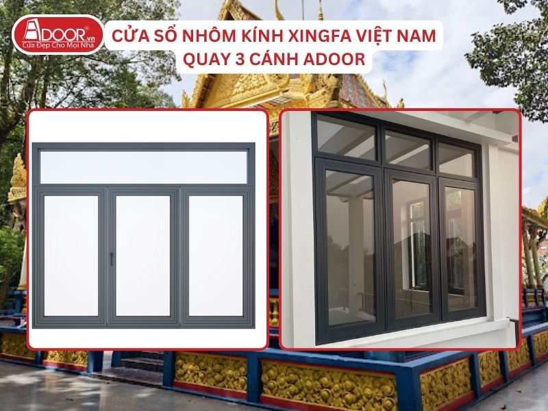 Cửa Sổ Mở Quay 3 Cánh Adoor Nhôm Kính Xingfa Tại Sóc Trăng Nhôm Việt Nam