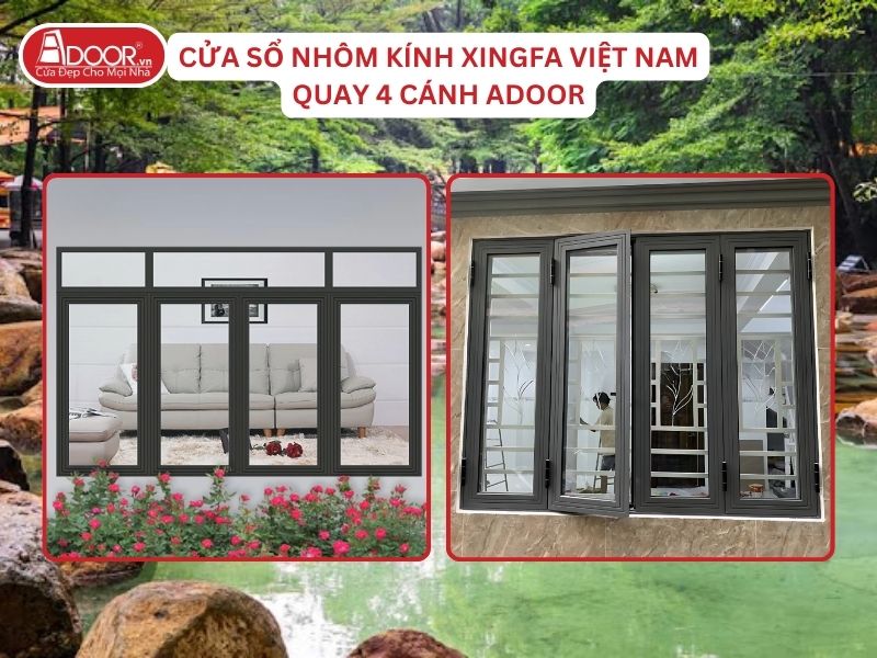 Cửa Sổ Mở Quay 4 Cánh Adoor Nhôm Kính Xingfa Tại Biên Hòa Nhôm Việt Nam