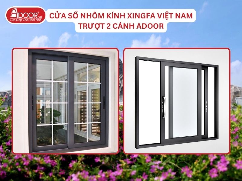 Cửa Sổ Mở Trượt 2 Cánh Adoor Nhôm Kính Xingfa Tại Quảng Nam Nhôm Việt Nam