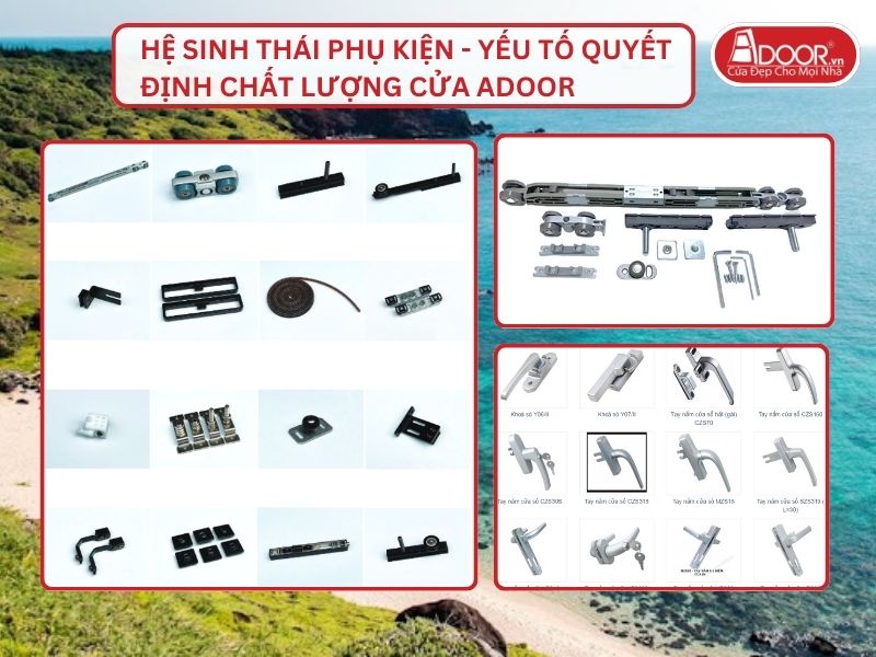 Hệ Sinh Thái Phụ Kiện - Yếu Tố Quyết Định Chất Lượng Cửa Adoor Tại Bình Thuận