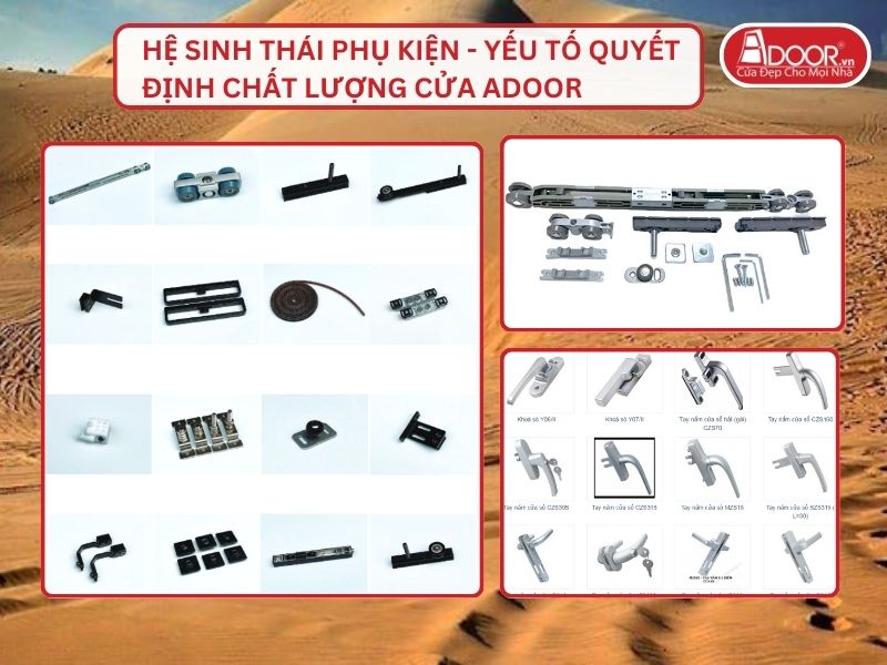 Hệ Sinh Thái Phụ Kiện - Yếu Tố Quyết Định Chất Lượng Cửa Adoor Tại Phan Thiết