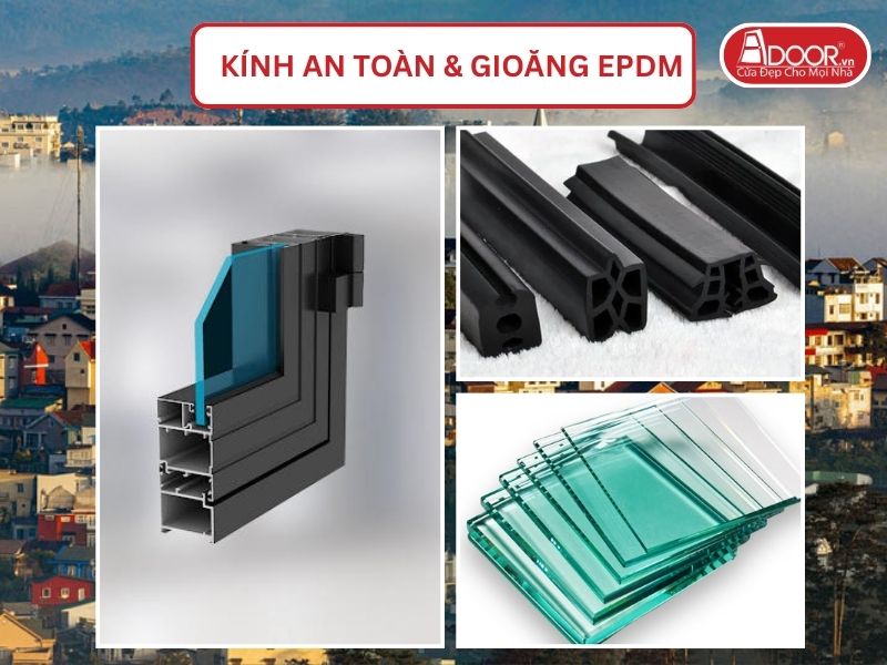 Kính An Toàn Và Gioăng EPDM Kín Khít Đi Kèm Cửa Nhôm Kính Xingfa Tại Đà Lạt Hệ Việt Nam Adoor