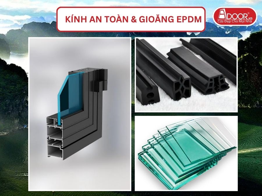 Kính An Toàn Và Gioăng EPDM Kín Khít Đi Kèm Cửa Nhôm Kính Xingfa Tại Hạ Long Hệ Việt Nam Adoor