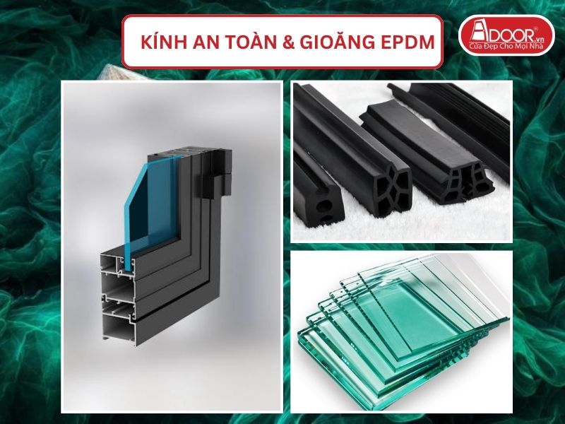 Kính An Toàn Và Gioăng EPDM Kín Khít Đi Kèm Cửa Nhôm Kính Xingfa Tại Hệ Việt Nam Adoor Phan Rang