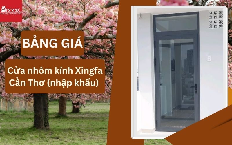 cửa nhôm kính Xingfa Cần Thơ (nhập khẩu)