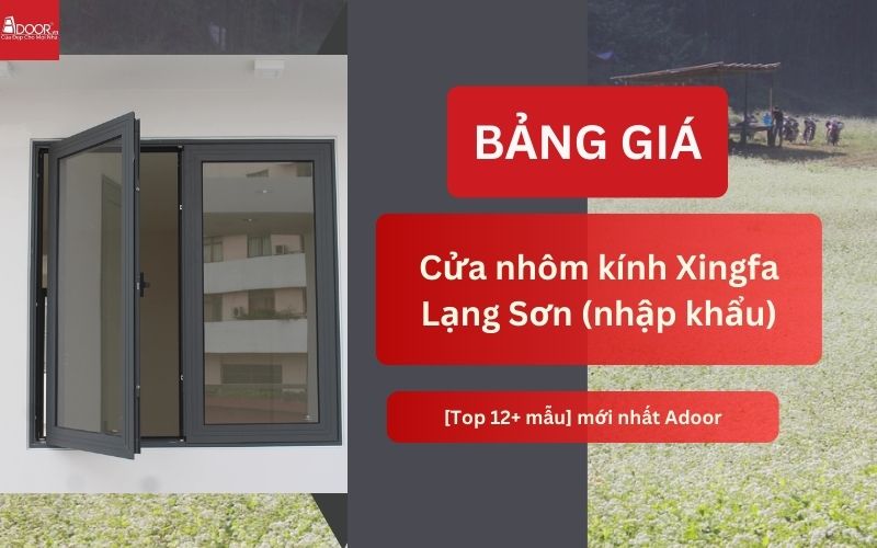 cửa nhôm kính Xingfa Lạng Sơn (nhập khẩu)