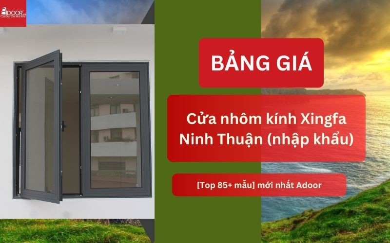 cửa nhôm kính Xingfa Ninh Thuận (nhập khẩu)