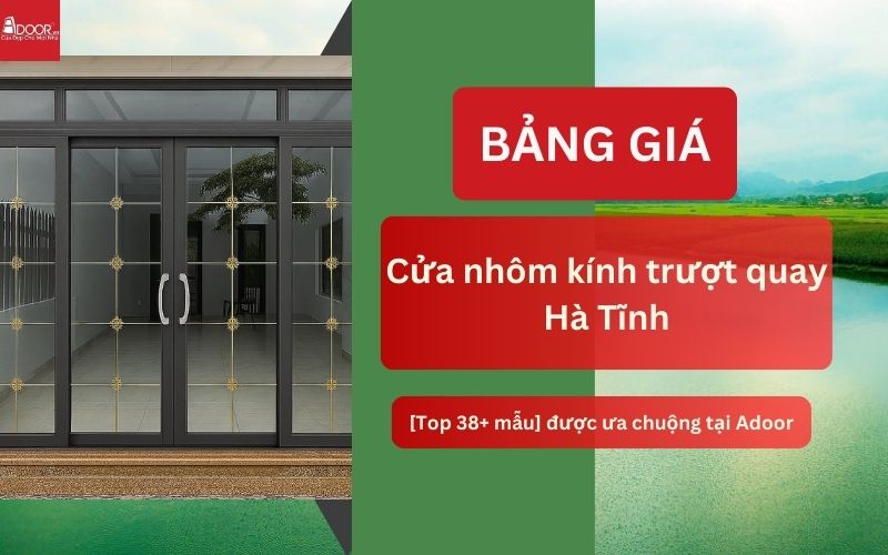 cửa nhôm kính trượt quay Hà Tĩnh