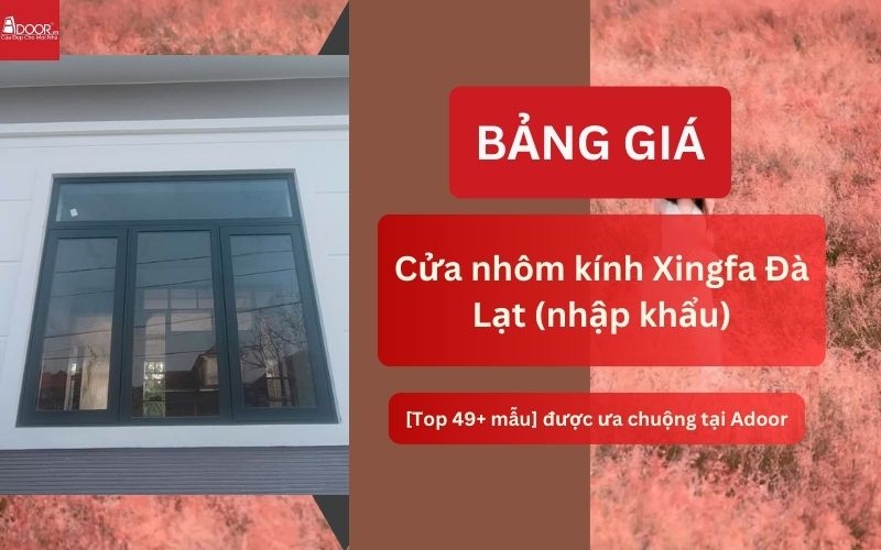 cửa nhôm kính Xingfa Đà Lạt (nhập khẩu)
