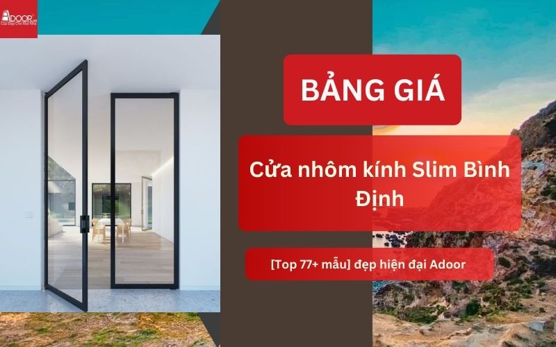 Giá cửa nhôm kính Slim Bình Định