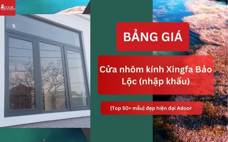 cửa nhôm kính Xingfa Bảo Lộc (nhập khẩu)