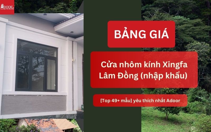 cửa nhôm kính Xingfa Lâm Đồng (nhập khẩu)