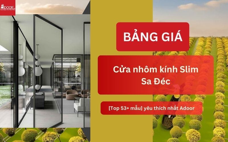 cửa nhôm kính Slim Sa Đéc