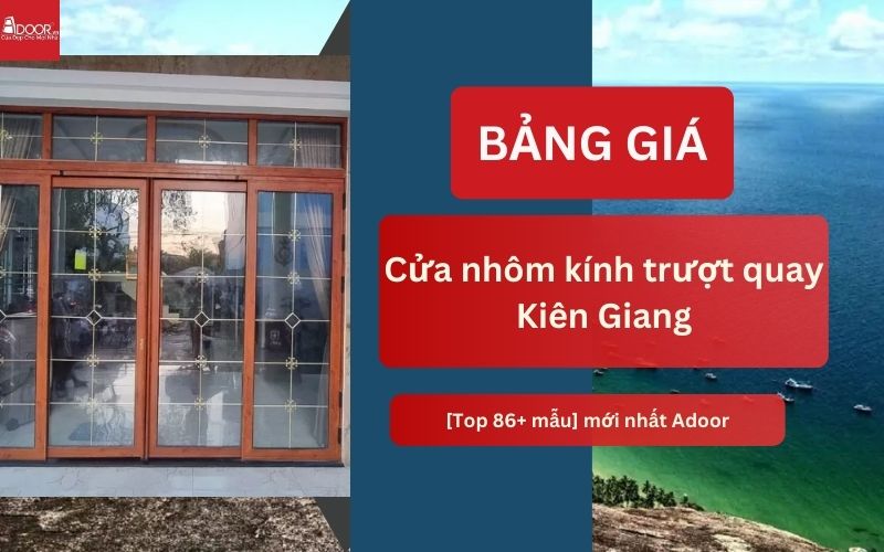 cửa nhôm kính trượt quay Kiên Giang