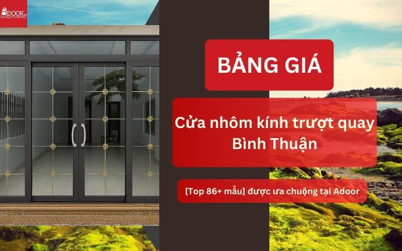 cửa nhôm kính trượt quay Bình Thuận