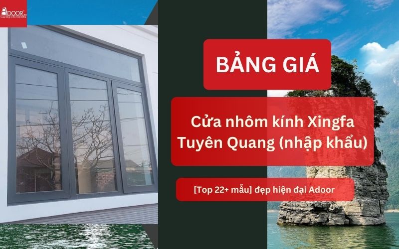 cửa nhôm kính Xingfa Tuyên Quang nhập khẩu