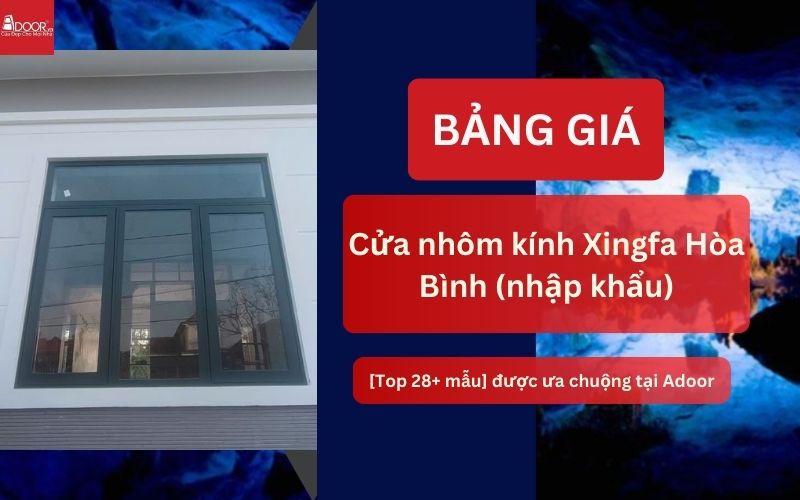 cửa nhôm kính Xingfa Hòa Bình (nhập khẩu)