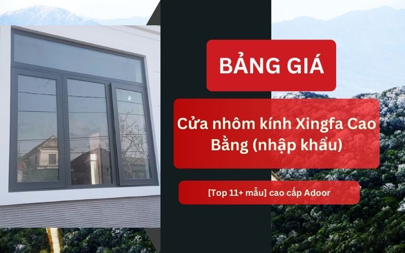 cửa nhôm kính Xingfa Cao Bằng (nhập khẩu)