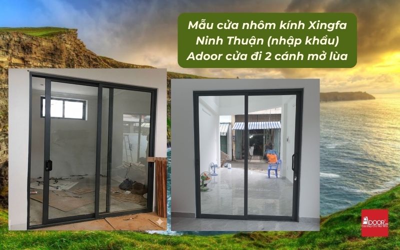 Mẫu cửa nhôm kính Xingfa Ninh Thuận (nhập khẩu) Adoor cửa đi 2 cánh mở lùa